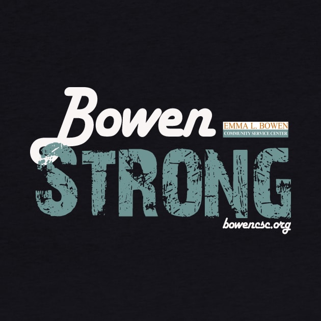 Bowen Strong by Emma L. Bowen Community Service Center